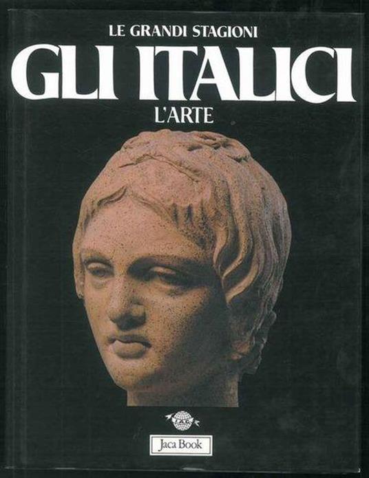 Gli italici : l'arte - Sabatino Moscati - copertina
