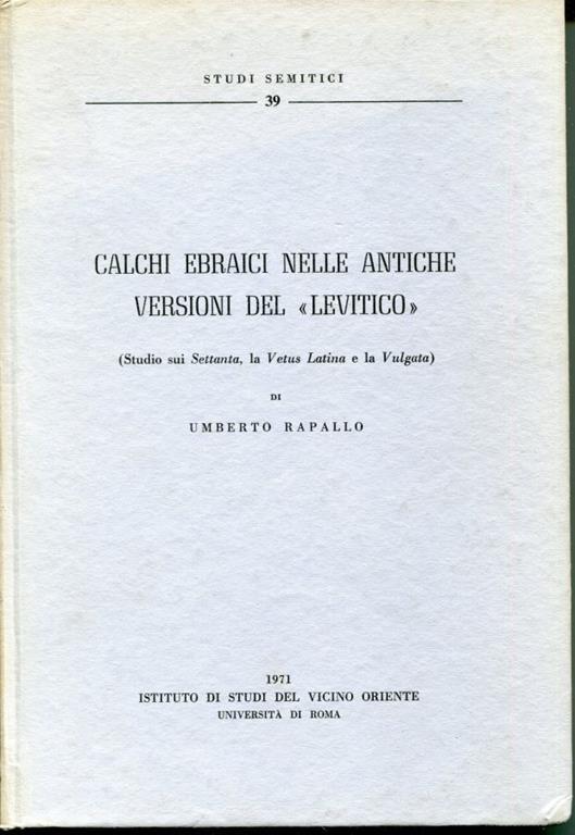 Calchi ebraici nelle antiche versioni del Levitico. Studio sui Settanta, la Vetus Latina e la Vulgata - Umberto Rapallo - copertina