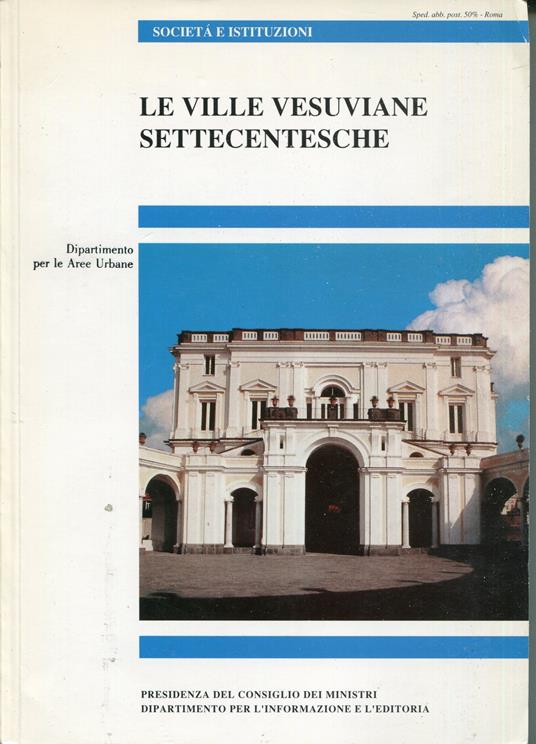 Le ville vesuviane settecentesche : piano di coordinamento e gestione delle risorse ambientali e territoriali in rapporto allo sviluppo delle aree urbane nel comprensorio vesuviano - copertina