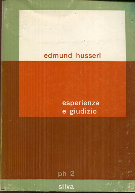 Esperienza e giudizio : ricerche sulla genealogia della logica. Pubblicate e redatte da Ludwig Landgrebe - Edmund Husserl - copertina