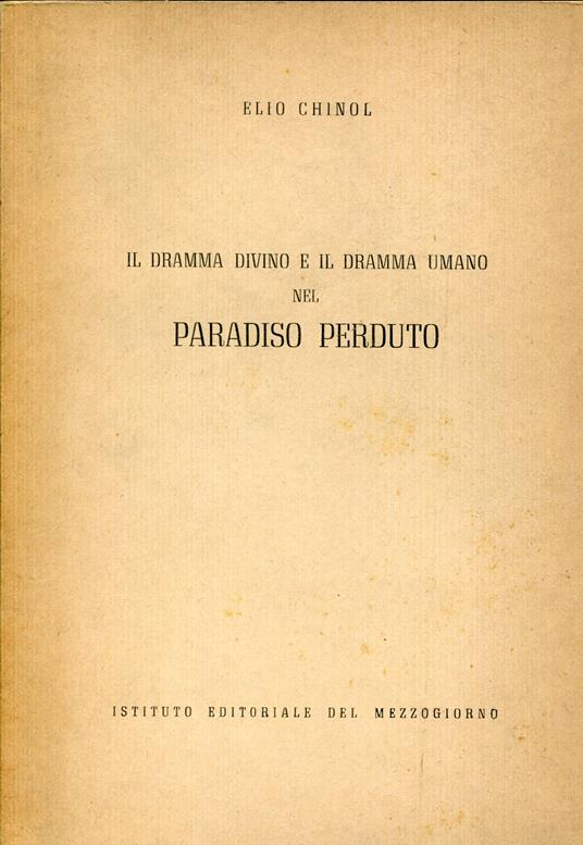 Il dramma divino e il dramma umano nel Paradiso perduto - Elio Chinol - copertina