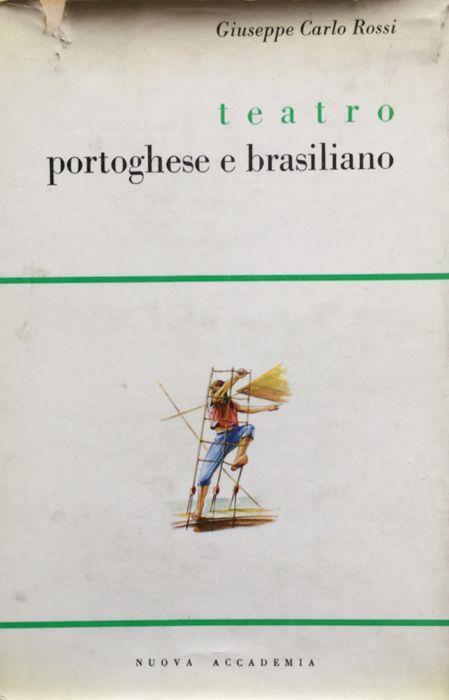 Teatro portoghese e brasiliano - Giuseppe Carlo Rossi - copertina