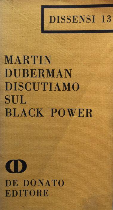 Discutiamo sul black power. Martin Duberman De Donato 1968 - Martin Duberman - copertina