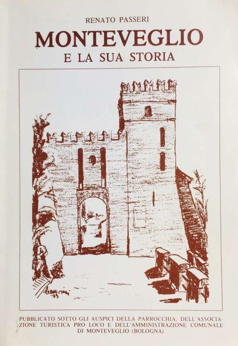 Monteveglio e la sua storia - Renato Passeri - copertina