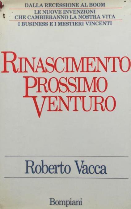 Rinascimento prossimo venturo - Roberto Vacca - copertina