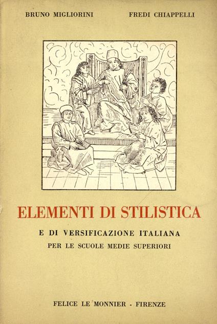 Elementi di stilistica e di versificazione italiana per le scuole medie superiori - Bruno Migliorini - copertina