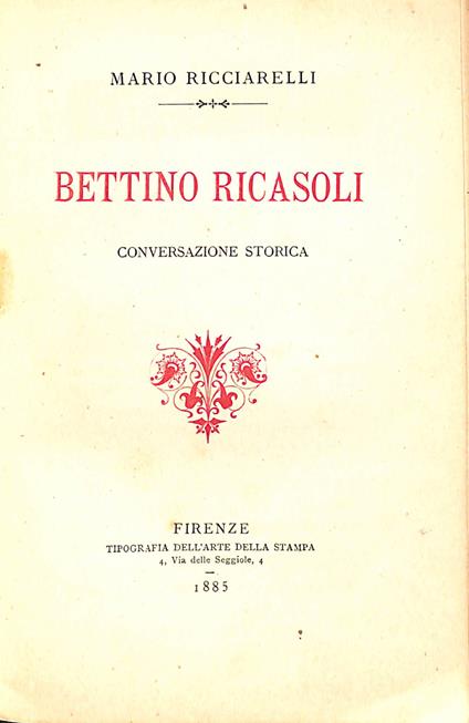 Bettino Ricasoli : conversazione storica - Mario Ricciarelli - copertina