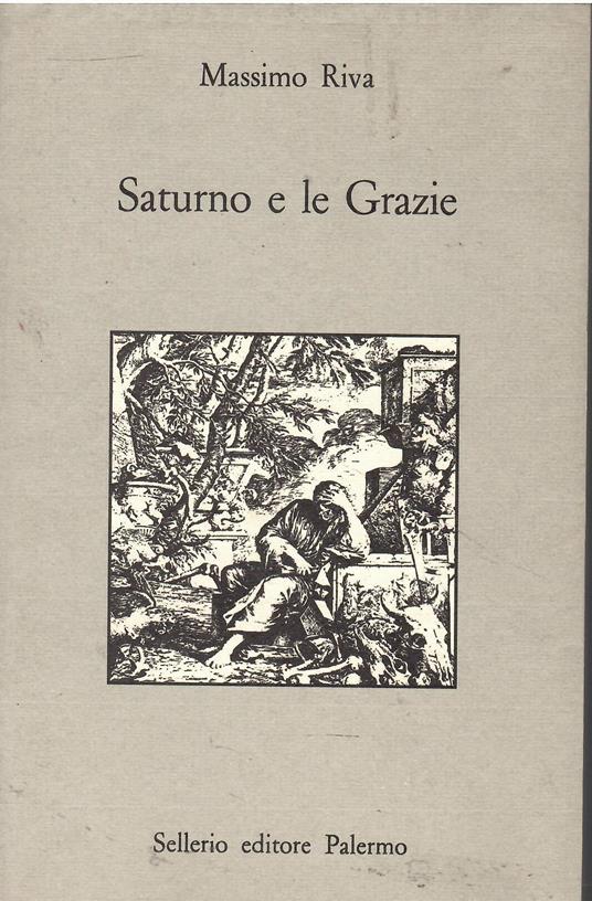 Saturno e le Grazie Malinconici ed ipocondriaci nella letteratura del '700 - Massimo Riva - copertina