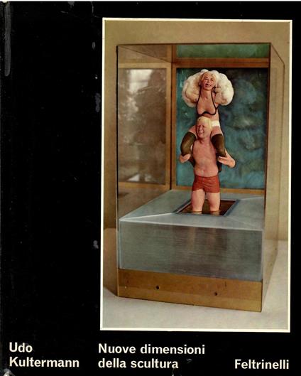 Nuove dimensioni della scultura - Udo Kultermann - copertina