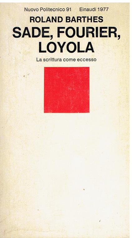 Sade, Fourier, Loyola. La scrittura come eccesso - Roland Barthes - copertina