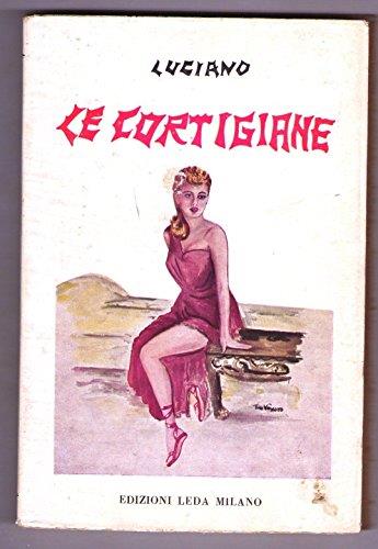 Luciano - LE CORTIGIANE - copertina