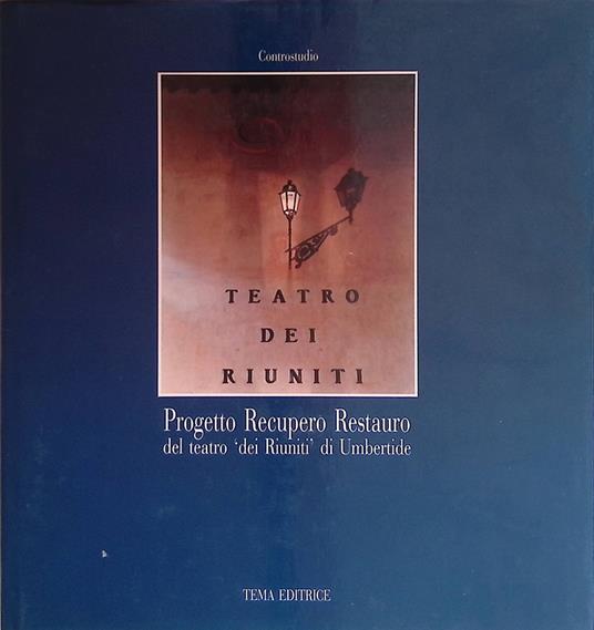 Progetto recupero restauro del Teatro dei Riuniti di Umbertide - copertina