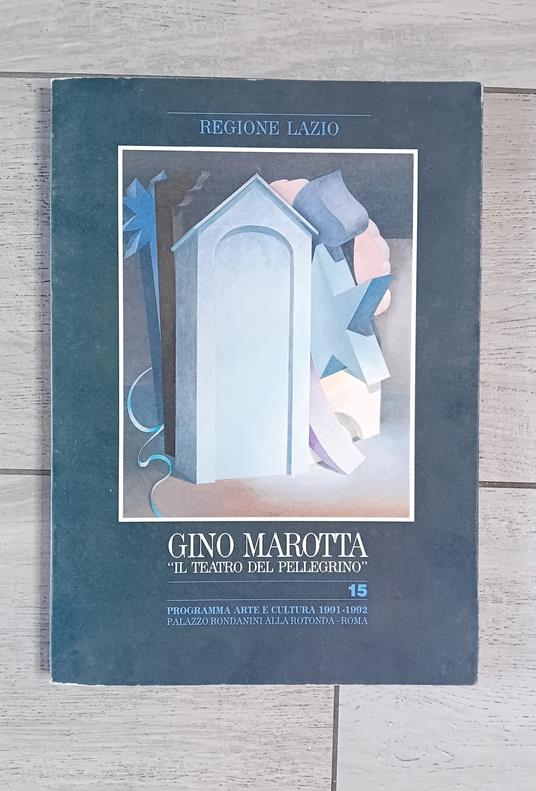 Gino Marotta. "Il teatro del pellegrino" - Fabrizio D'Amico - copertina