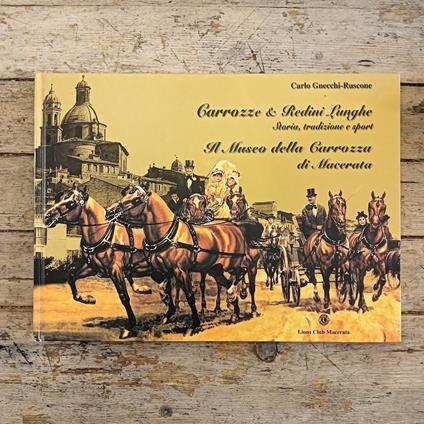Carrozze e Redini Lunghe. Storia, tradizione e sport - Il Museo della Carrozza di Macerata - copertina