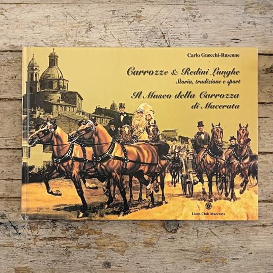 Carrozze e Redini Lunghe. Storia, tradizione e sport - Il Museo della Carrozza di Macerata - copertina