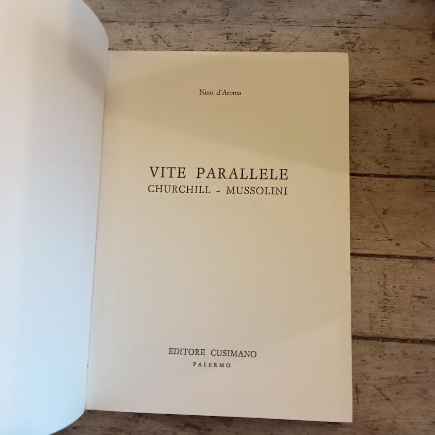Vite parallele. Curchill - Mussolini