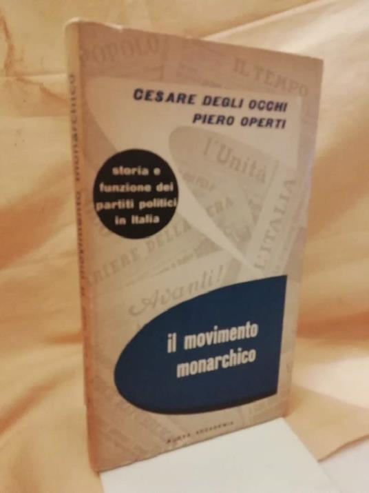 Il Movimento Monarchico - Cesare Degli Occhi - copertina
