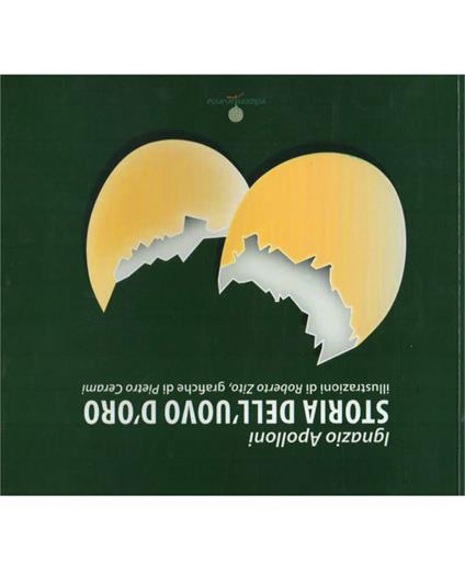 STORIA DELL'UOVO D'ORO-Illustrazioni di Roberto Zito, Grafiche di Pietro Cerami (2001) - Ignazio Apolloni - copertina