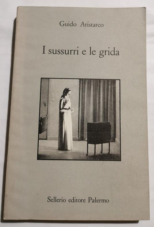 I sussurri e le grida- dieci letture critiche di film - Guido Aristarco - copertina