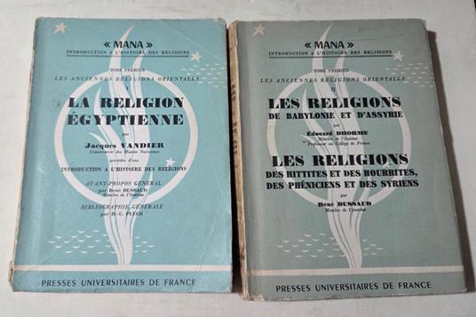 Les anciennes religions orientales tome premiere 2 Voll.: 1'-La Religion Egyptienne - 2' Les Relligions de Babylonie et D'Assirie , - Les Religions des Hititiens et des Hourrietes, des Pheniciens et des Syriens - copertina
