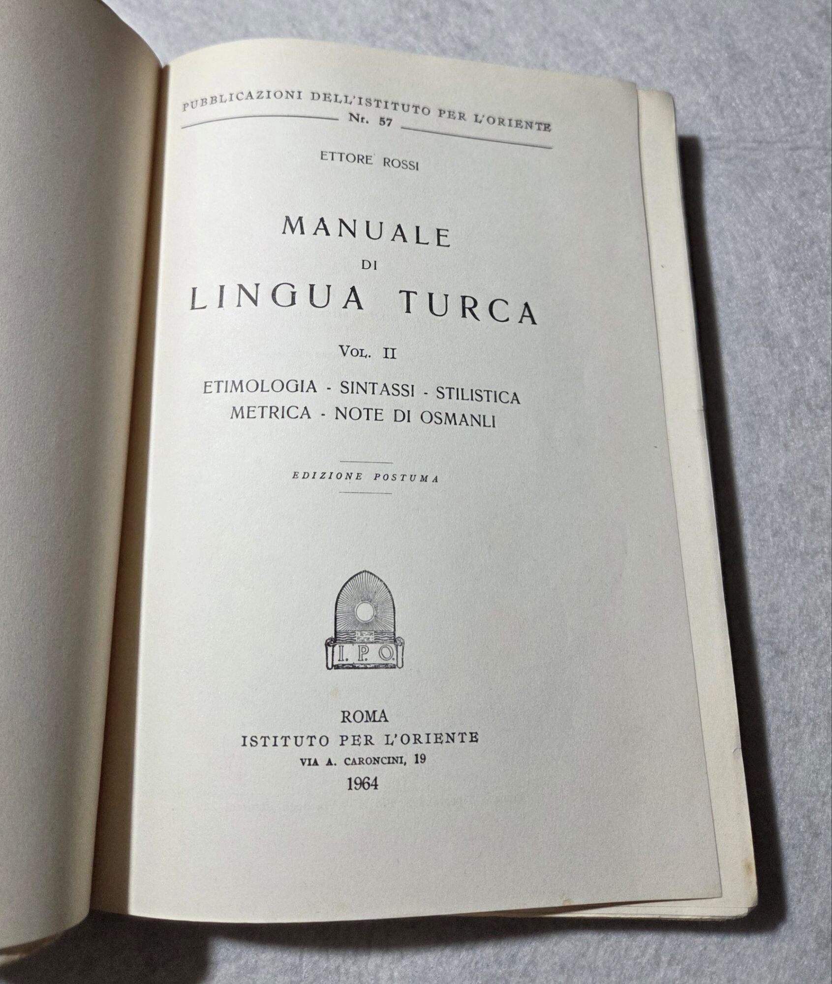 Manuale di lingua turca - Vol. II Etimologia, sintassi, stilistica, metrica, note di Osmanli