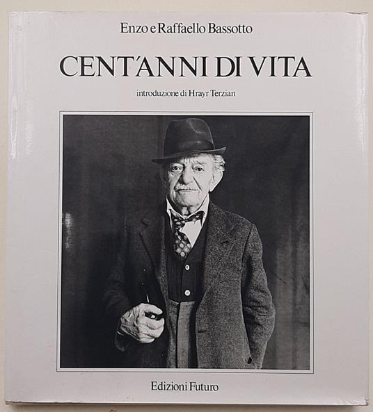 Cent'anni di vita - Enzo Bassotto - copertina