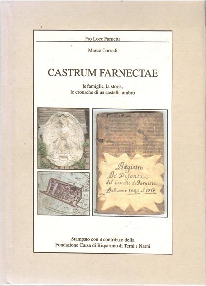 Castrum Farnectae. Le Famiglie, la Storia, le Cronache di un Castello umbro - copertina