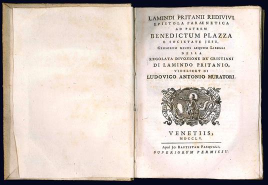 Lamindi Pritanii redivivi Epistola paraenetica ad patrem Benedictum Plazza e Societate Jesu, censorem minus aequum libelli della regolata devozione de'cristiani di Lamindo Pritanio, videlicet di Ludovico Antonio Muratori - L. A. Muratori - copertina