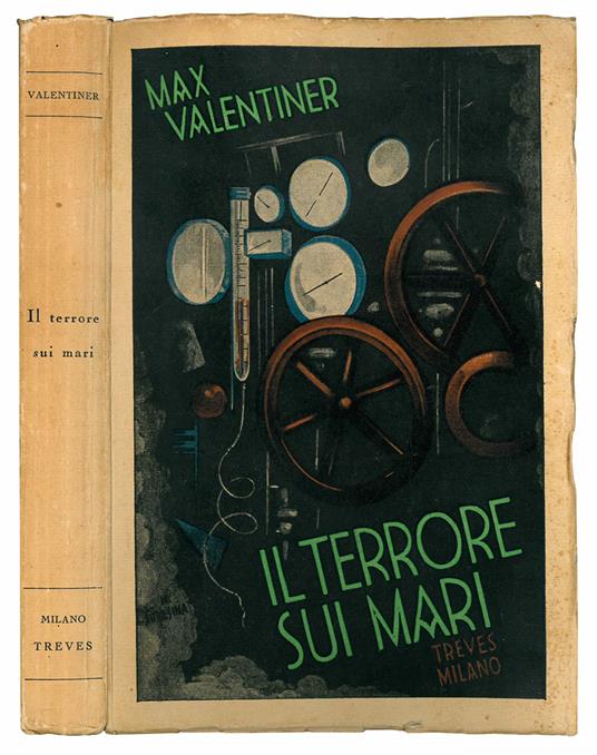 Il terrore sui mari. Le avventure di un comandante di sommergibili. Traduzione dal tedesco Renzo Segala. Con 25 illustrazioni - Max Valentiner - copertina