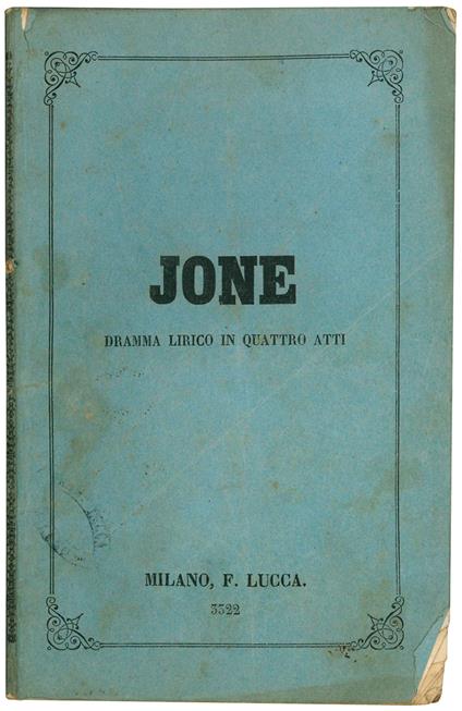 Jone. Dramma lirico in quattro atti di Giovanni Peruzzini. Musica del maestro Errico Petrella - Giovanni Peruzzini - copertina