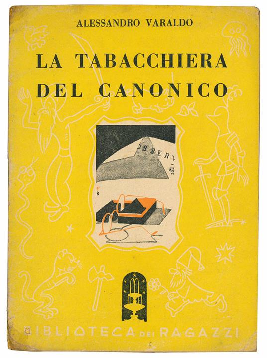 La tabacchiera del canonico. Le avventure di Fischietto. Illustrazioni di Piero Bernardini - Alessandro Varaldo - copertina