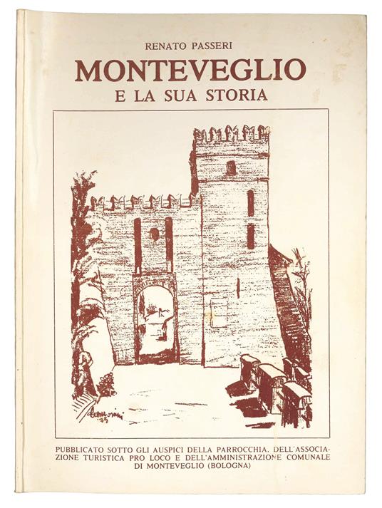 Monteveglio e la sua storia - Renato Passeri - copertina