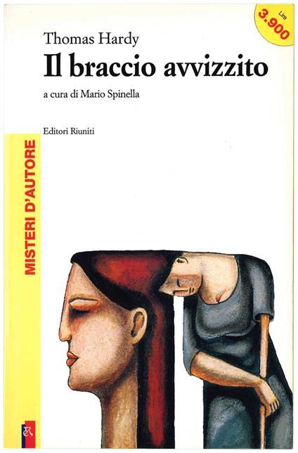 Il braccio avvizzito. A cura di Mario Spinella - Thomas Hardy - copertina