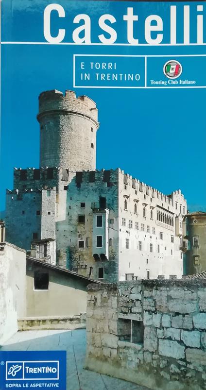 Castelli e torri in Trentino - AA. VV. - copertina