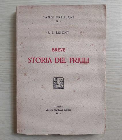 Breve storia del Friuli - Pier Silverio Leicht - copertina