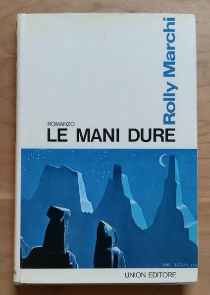 Le mani dure - Rolly Marchi - copertina