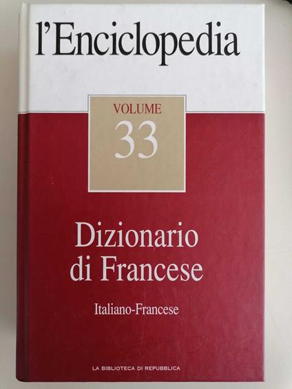 L' Enciclopedia vol. 33. Dizionario di Francese. Italiano-Francese - copertina