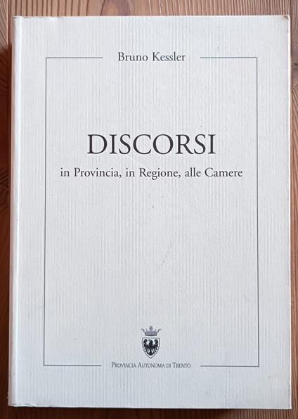 Discorsi in Provincia, in Regione, alle Camere - copertina