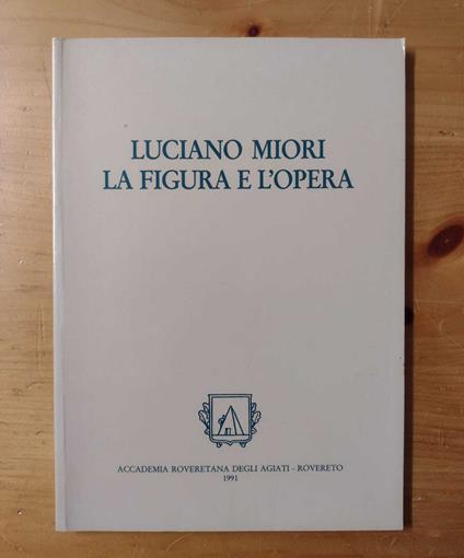 Luciano Miori: La figura e l'opera - Danilo Vettori - copertina