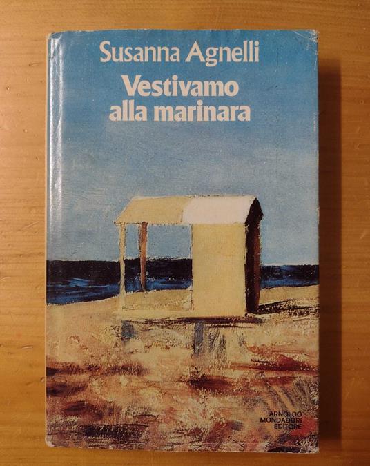 Vestivamo alla marinara - Susanna Agnelli - copertina