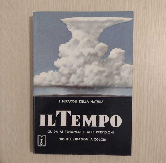 Il tempo: masse d'aria, nuvole, pioggia, temporali, carte meteorologiche, clima - copertina
