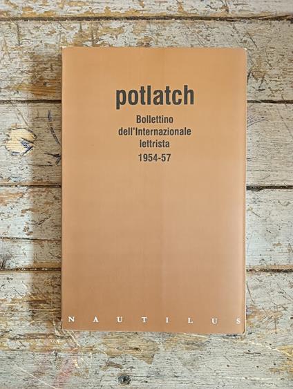 Potlatch. Bollettino dell'Internazionale letterista 1954-57 - copertina