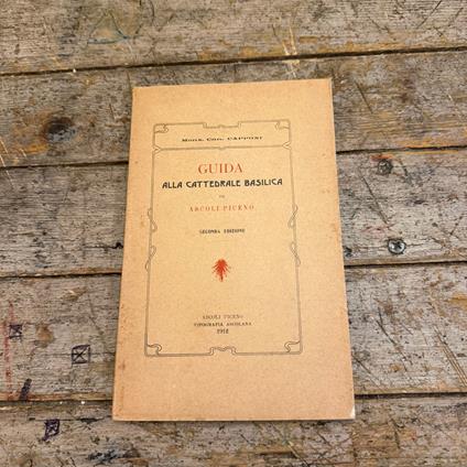 Guida alla cattedrale basilica di Ascoli Piceno - Gino Capponi - copertina