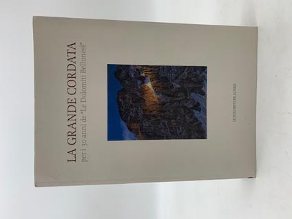la grande cordata per i 30 anni de "Le Dolomiti Bellunesi" - copertina