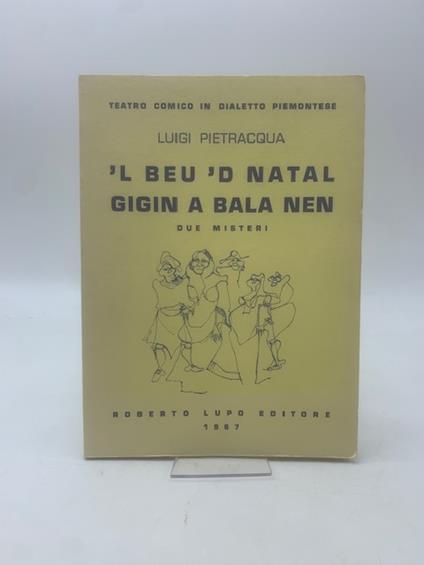 'L Beu 'd Natal. Gigin a bala nen. Due misteri - Luigi Pietracqua - copertina