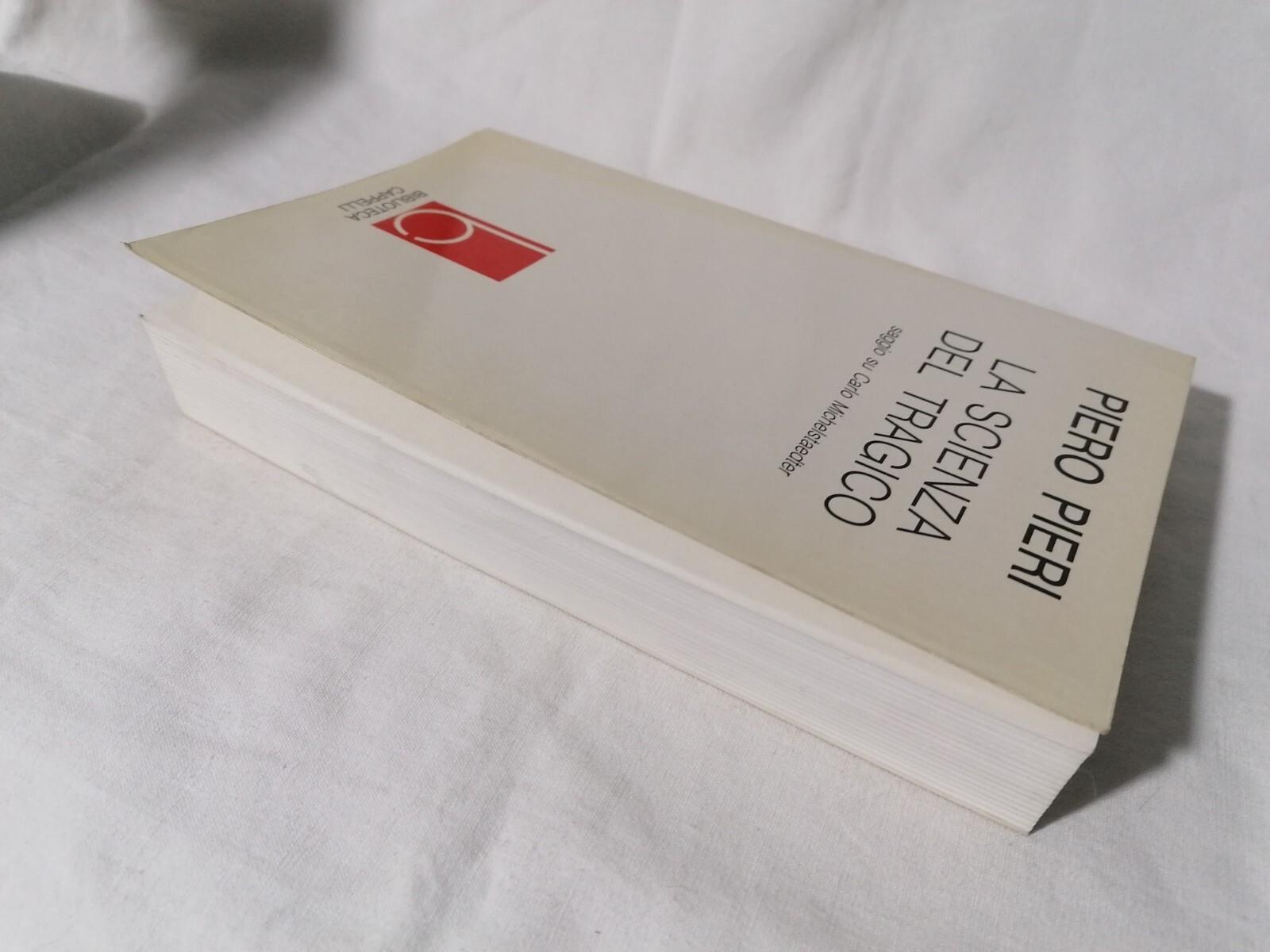 La Scienza del tragico Libro Piero Pieri Saggio su Carlo Michelstaedter Cappelli