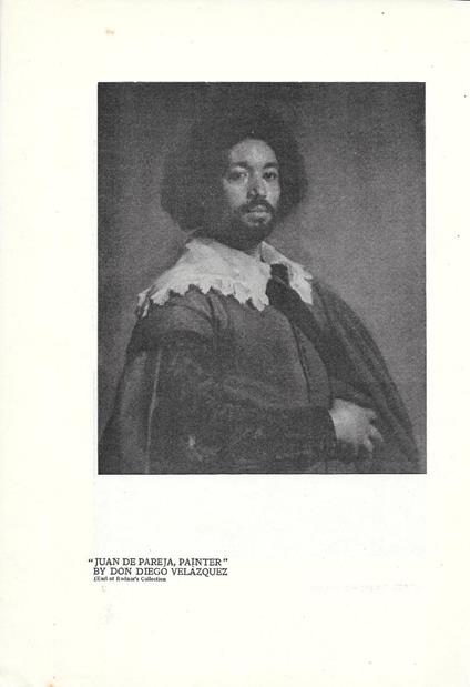 Juan De Pareja, painter, by Don Diego Velazquez. Stampa 1921 - Aa.vv. - copertina
