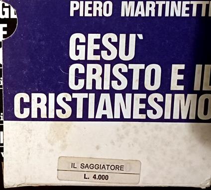 Gesù Cristo e il Cristianesimo - Piero Martinetti - copertina