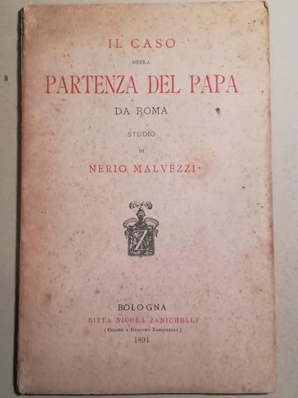 Il caso della partenza del Papa da Roma. Studio di Nerio Malvezzi - Nerio Malvezzi - copertina