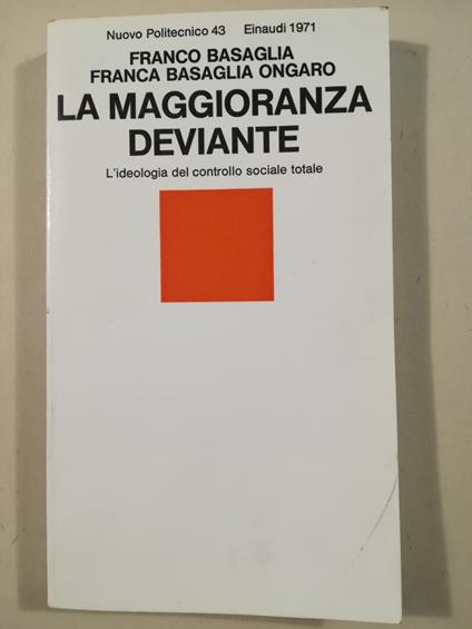 La maggioranza deviante. L'ideologia del controllo sociale totale - Franco Basaglia - copertina